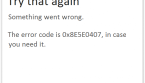 0x8E5E0407 -- Windows Store Error - Windows 10 - Featured - Windows Wally